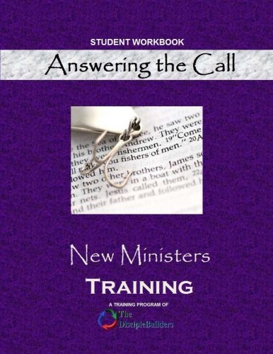 Answering the Call: New Ministers Training: Student Workbook