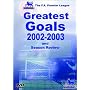 Greatest Goals 2002-2003 and Season Review: The FA Premier League