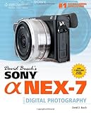 David Busch's Sony Alpha NEX-7 : guide to digital photography