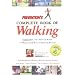 Prevention's Complete Book of Walking: Everything You Need to Know to Walk Your Way to Better Health