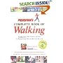 Prevention's Complete Book of Walking: Everything You Need to Know to Walk Your Way to Better Health
