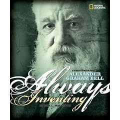 Always Inventing: A Photobiography of Alexander Graham Bell (Photobiographies) by Tom L. Matthews