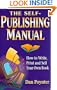 The Self-Publishing Manual : How to Write, Print and Sell Your Own Book