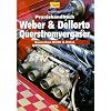 Praxishandbuch Weber und Dellorto Querstromvergaser: Baureihen DCOE und DHLA