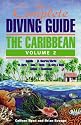 The Complete Diving Guide: The Caribbean (Vol. 2) Anguilla, St Maarten/Martin, St. Barts, Saba, Statia, St Kitts & Nevis, Antigua, Guadeloupe
