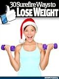 Dieting Book: 30 Surefire Ways to Lose Weight Easily and Have More Energy