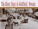 The Glory Days In Goldfield, Nevada