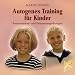 Autogenes Training f�r Kinder. CD: Konzentrations- und Entspannungs�bungen