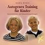 Autogenes Training f�r Kinder. CD: Konzentrations- und Entspannungs�bungen