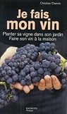Je fais mon vin