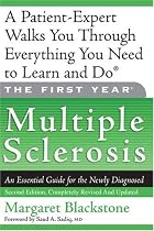 The First Year: Multiple Sclerosis: An Essential Guide for the Newly Diagnosed (The First Year)