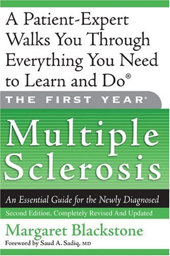 The First Year: Multiple Sclerosis: An Essential Guide for the Newly Diagnosed