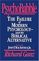 PsychoBabble: The Failure of Modern Psychology--and the Biblical Alternative