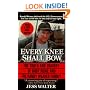 Every Knee Shall Bow: The Truth and Tragedy of Ruby Ridge and the Randy Weaver Family