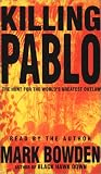 Killing Pablo: The Hunt for the World's Greatest Outlaw