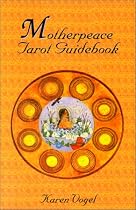 Motherpeace Tarot Guidebook