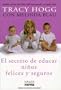 Secreto De Educar Ninos Felices (Spanish Edition)