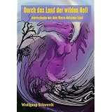 Durch das Land der wilden Hollvon "Wolfgang Schwerdt"