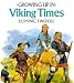 Growing Up in Viking Times (Growing Up In Series)