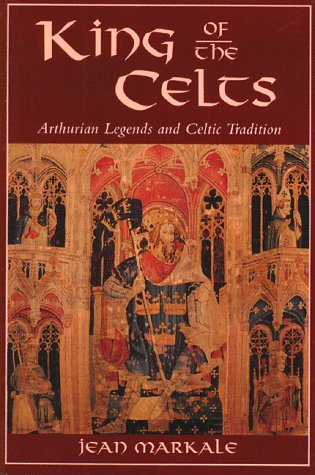 City Travel Guides Discounted  Books : King of the Celts: Arthurian Legends and Celtic Tradition