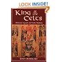 King of the Celts: Arthurian Legends and Celtic Tradition