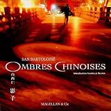 Ombres chinoises : Edition fran�ais-anglais-chinois