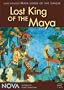 NOVA: Lost King of the Maya/Maya Lords of the Jungle