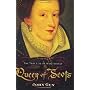 Queen of Scots: The True Life of Mary Stuart by John Guy