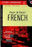 Fast and Easy French (Fast & Easy (Living Language Audio))