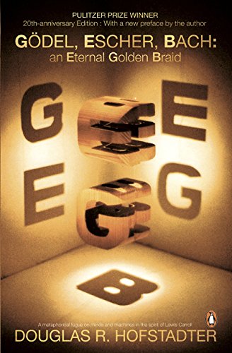 Godel, Escher, Bach: An Eternal Golden Braid (20th anniversary edition with a new preface by the author) by Douglas R Hofstadter (30-Mar-2000) Paperback