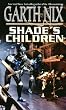 Shade's Children