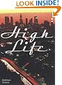 High Life (Little House on the Bowery)