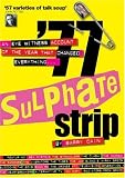 77 Sulphate Strip: An Eyewitness Account of the Year That Changed Everything