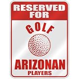 RESERVED FOR  G-OLF ARIZONAN PLAYERS  PARKING SIGN STATE ARIZONA
