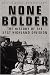 Books : None Bolder: The History of the 51st (Highland) Division in the Second World War