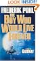 The Boy Who Would Live Forever: A Novel of Gateway