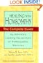Healing With Homeopathy: The Complete Guide