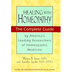 Healing With Homeopathy: The Complete Guide