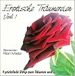 Erotische Tr�umereien 01  . 4 prickelnde Storys zum Tr�umen und ...
