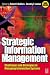 Strategic Information Management: Challenges and Strategies in Managing Information Systems