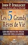 5 grands r�ves de vie Les