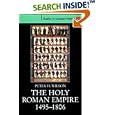 The Holy Roman Empire 1495-1806 (Studies in European History) by Peter H. Wilson