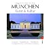 M�nchen - Kunst & Kultur: Lexikon - Stadtf�hrer - Handbuch: Stadtf�hrer, Handbuch, Lexikon (Stadtgeschichten, Architektur, Museum)