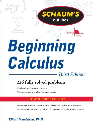Schaum's Outline of Beginning Calculus, Third Edition (Schaum's Outline Series)