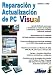 Book Reparacion y actualizacion de PC Visual/ PC Visual Repairing and Updating