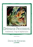 Database Processing: Fundamentals, Design and Implementation (7th Edition)