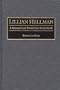 Lillian Hellman: A Research and Production Sourcebook (Modern Dramatists Research and Production Sourcebooks)