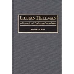 Lillian Hellman: A Research and Production Sourcebook (Modern Dramatists Research and Production Sourcebooks)