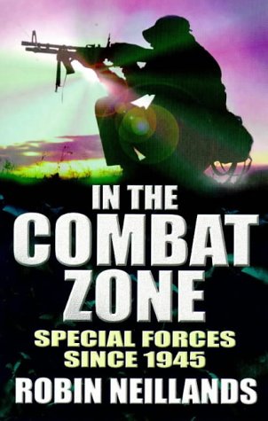 Cover image : In the Combat Zone: History of Special Forces Since 1945