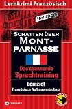 Produkt-Bild: Schatten &uuml;ber Montparnasse. Compact Lernkrimi. Das spannende Sprachtraining. Lernziel Franz&ouml;sisch Aufbauwortschatz. Niveau B2 f&uuml;r Fortgeschrittene